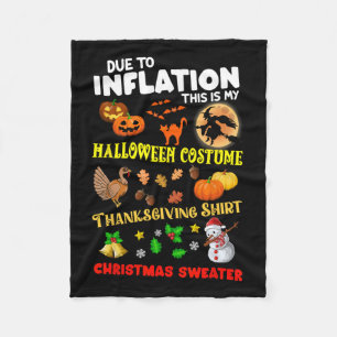 Due To Inflation This Is My Halloween Thanksgiving Fleece Blanket