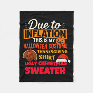 Due To Inflation This Is My Halloween Thanksgiving Fleece Blanket