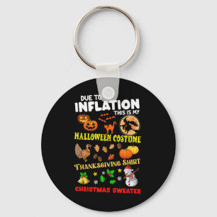 Due To Inflation This Is My Halloween Thanksgiving Keychain