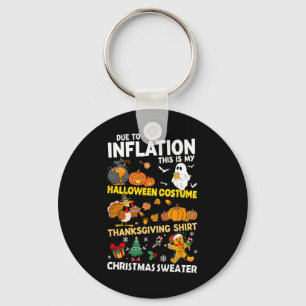 Due To Inflation This Is My Halloween Thanksgiving Keychain