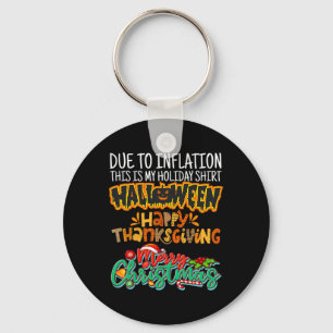 Due To Inflation This Is My Halloween Thanksgiving Keychain