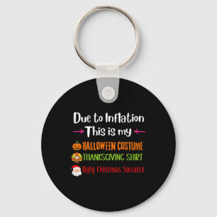 Due To Inflation This Is My Halloween Thanksgiving Keychain