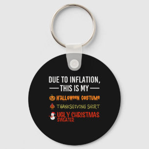 Due To Inflation This Is My Halloween Thanksgiving Keychain