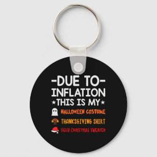 Due To Inflation This Is My Halloween Thanksgiving Keychain