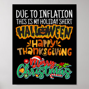 Due To Inflation This Is My Halloween Thanksgiving Poster