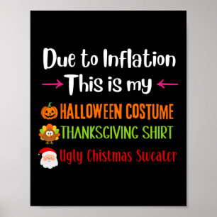 Due To Inflation This Is My Halloween Thanksgiving Poster