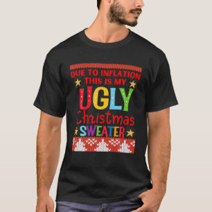 Due To Inflation This Is My Ugly Christmas Sweater