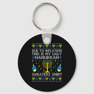 Due To Inflation This Is My Ugly Hanukkah Sweaters Keychain