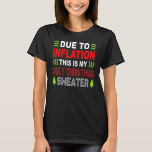 Due to Inflation This is My Ugly Sweater For Chris