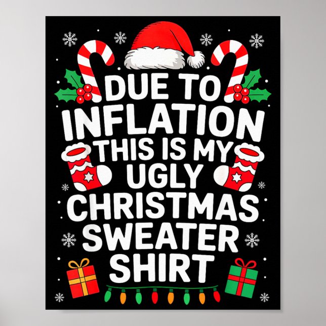 Due To Inflation This Is My Ugly Sweater For Chris Poster (Front)
