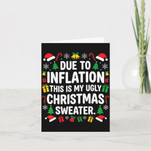 Due To Inflation Ugly Christmas Sweater Shirt Men Card