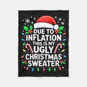 Due To Inflation Ugly Christmas Sweater Shirt Men  Fleece Blanket