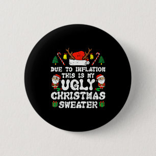 Due To Inflation Ugly Christmas Sweater Xmas Men W 2 Inch Round Button