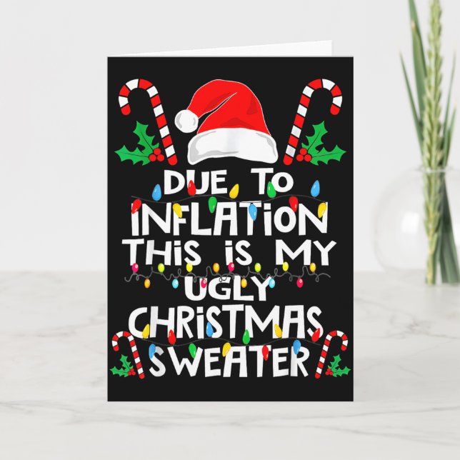 Due To Inflation Ugly Christmas Sweaters  Card (Front)
