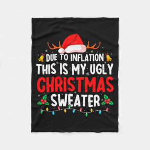 Due To Inflation Ugly Christmas Sweaters For Men W Fleece Blanket