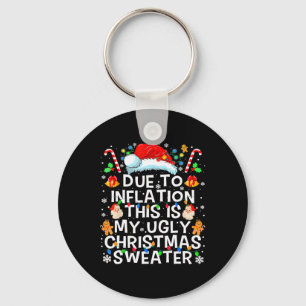 Due To Inflation Ugly Christmas Sweaters Funny Men Keychain