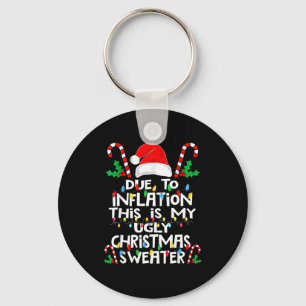Due To Inflation Ugly Christmas Sweaters Keychain