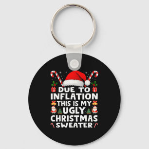 Due To Inflation Ugly Christmas Sweaters Men Women Keychain