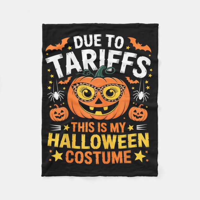 Due To Tariffs My Halloween Costume 2025  Fleece Blanket (Front)