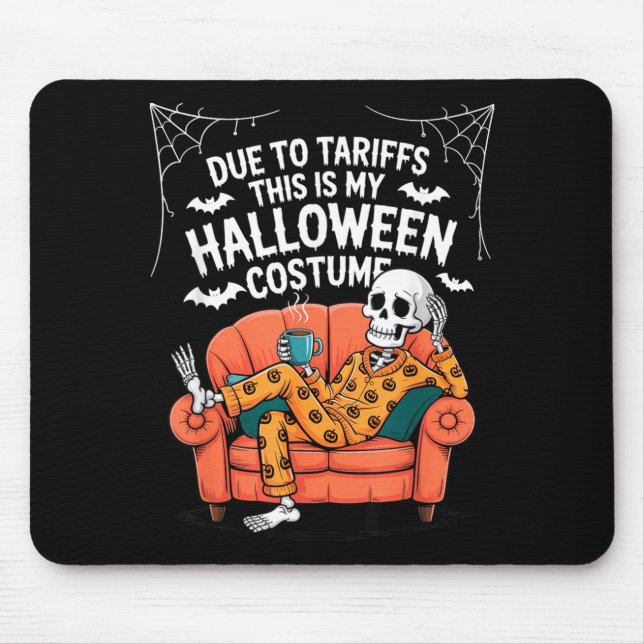 Due to Tariffs This is Halloween Costume Funny Mouse Pad (Front)