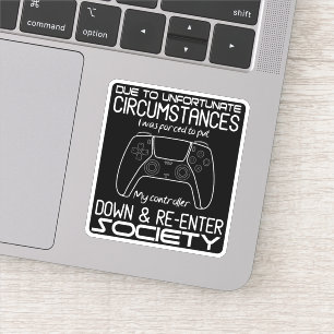 Due To Unfortunate Circumstances Gaming Cool Gamer