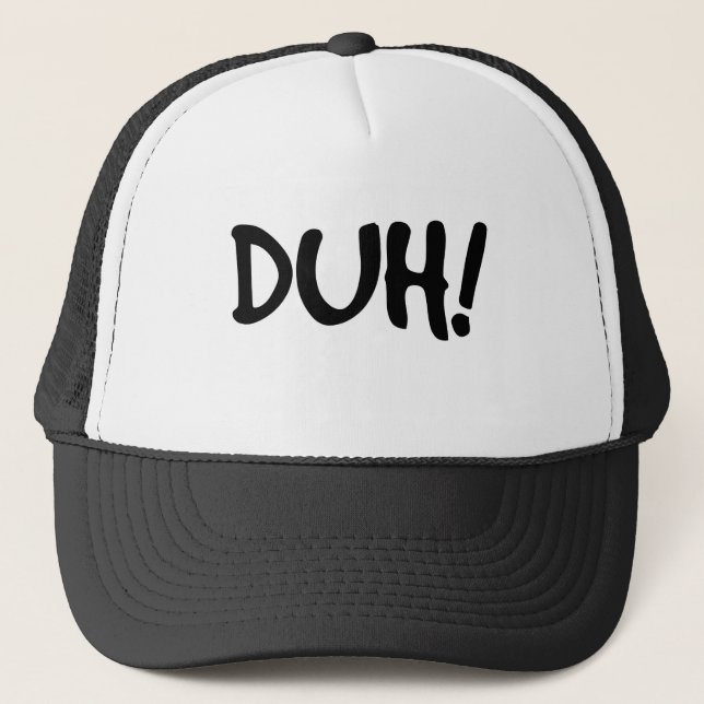 DUH !  Casquette de camionneur (Devant)