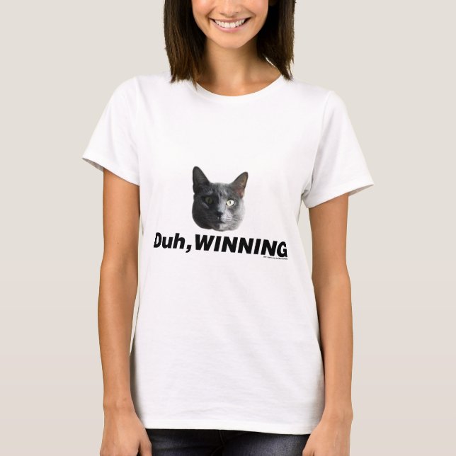 Duh Winning T-Shirt (Front)