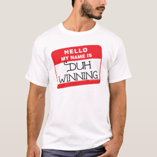 Duh Winning T-Shirt