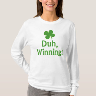 Duh, Winning! T-shirt