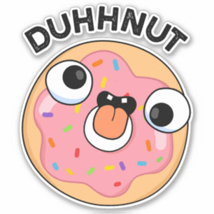 Duhh-nut Funny Silly Donut Pun