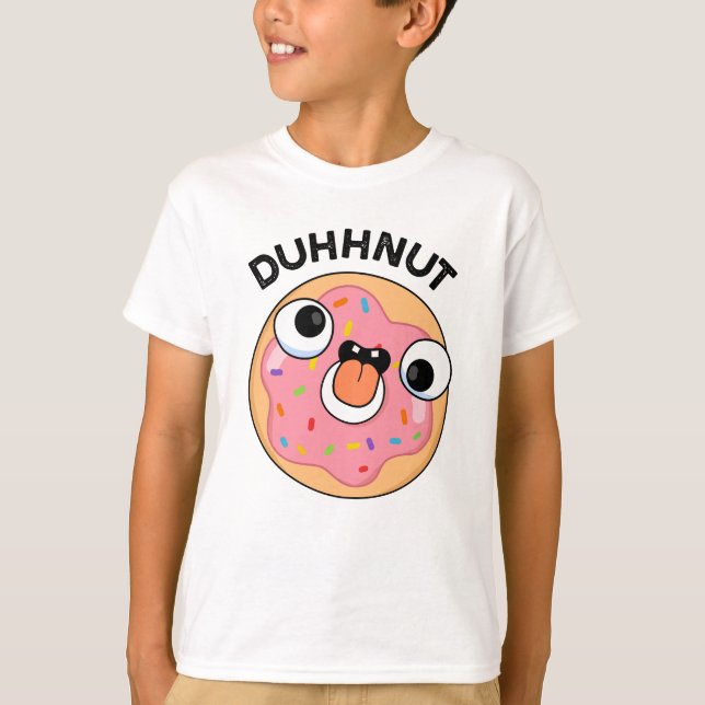 Duhh-nut Funny Silly Doughnut Pun  T-Shirt (Front)