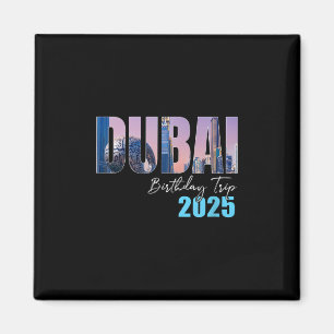 Dui Uae Birthday Trip 2025 Vacation Party Crew Cru Magnet