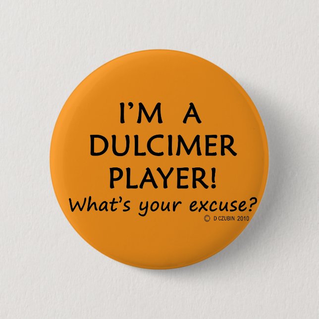 Dulcimer Player Excuse 2 Inch Round Button (Front)