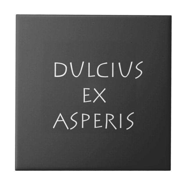 Dulcius ex asperis tile (Front)