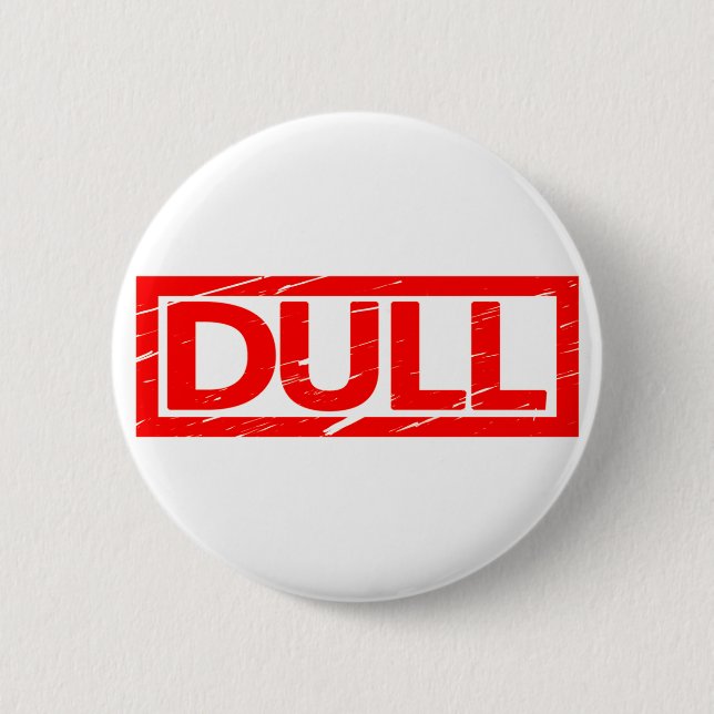 Dull Stamp 2 Inch Round Button (Front)