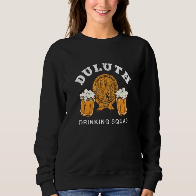 Duluth Drinking Squad Minnesota Homebrewing Mn Bre Sweatshirt (Front)