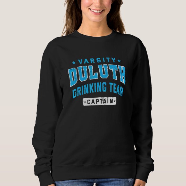 Duluth Drinking Team Captain Beer  Craft Beer Drin Sweatshirt (Front)