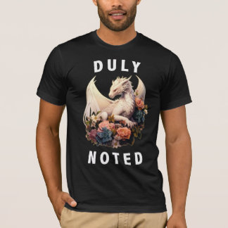 Duly Noted Coloured Tee - White Text
