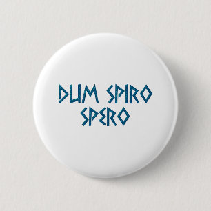 dum spiro spero Latein 2 Inch Round Button