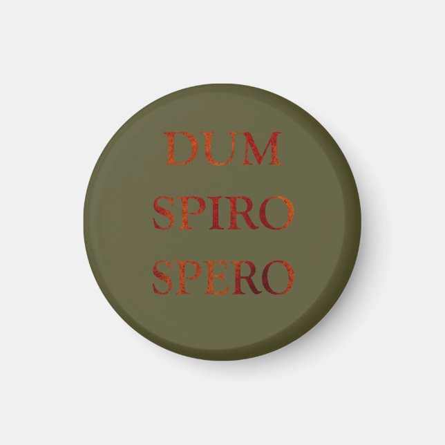 Dum spiro spero magnet (Front)
