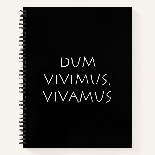 Dum vivimus vivamus notebook (Front)