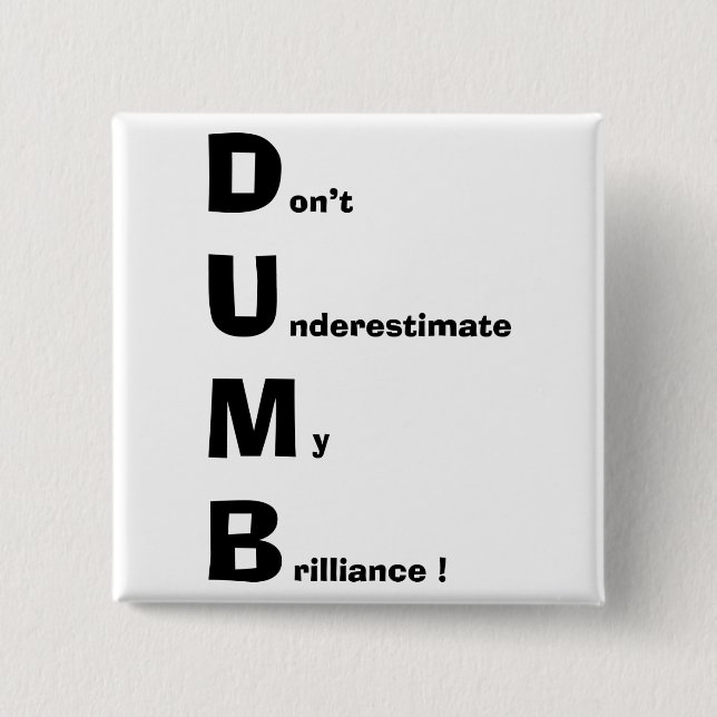 DUMB 2 INCH SQUARE BUTTON (Front)