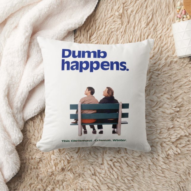Dumb and Dumber | Dumb Happens Throw Pillow (Blanket)