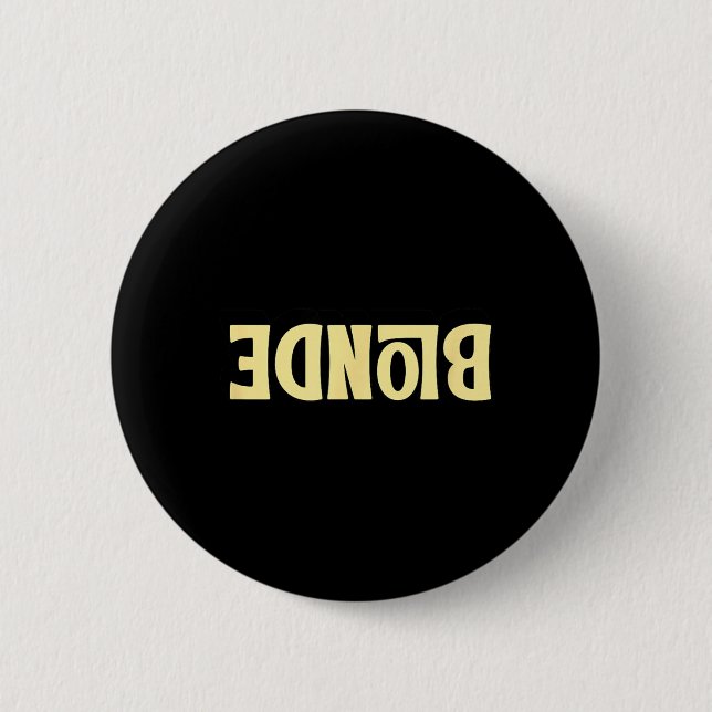 Dumb Blonde Smart Funny Saying Sarcastic Blonde 2 Inch Round Button (Front)