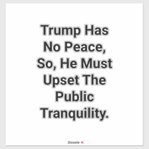 Dumb Crazy Trump Has No Peace Hankamer Artjunkhaus