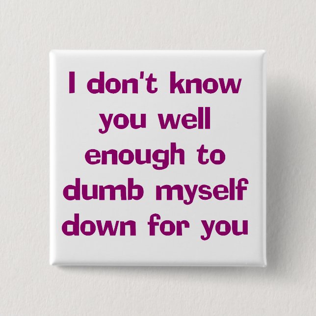 Dumb Down Button (Front)