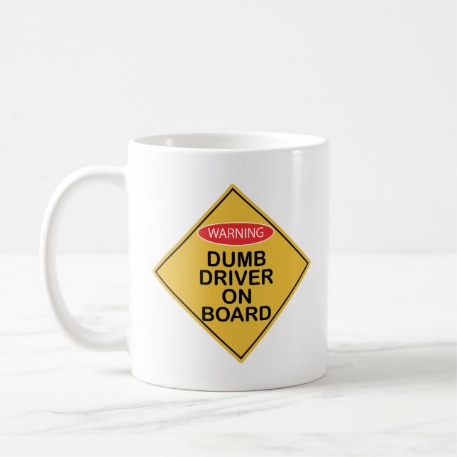 Dumb Driver on Board X 300 Coffee Mug (Left)