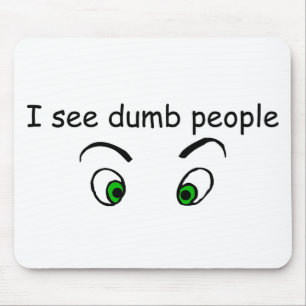 Dumb People Design Mousepad