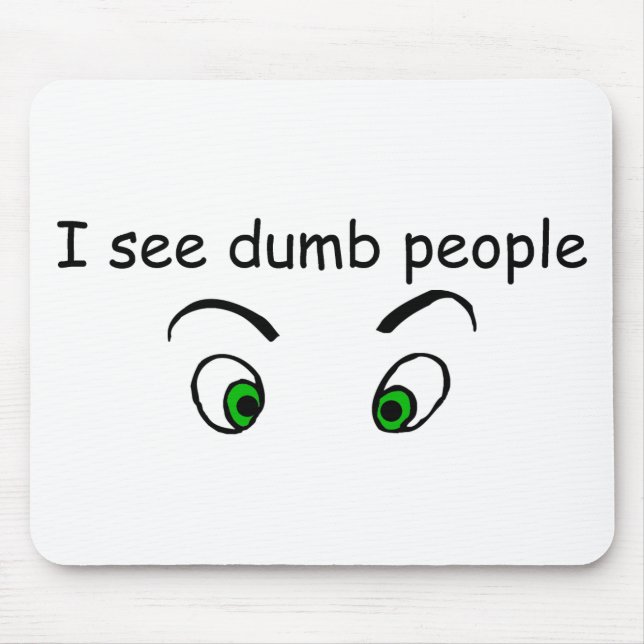 Dumb People Design Mousepad (Front)