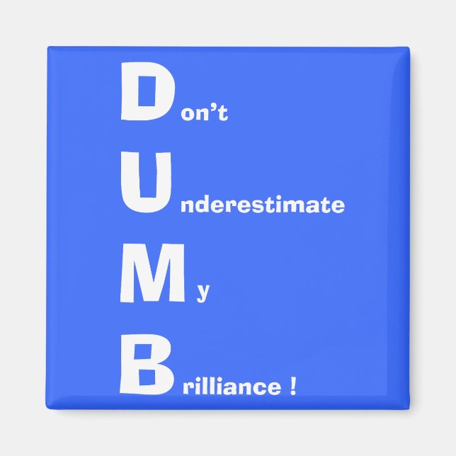DUMB (white) Magnet (Front)